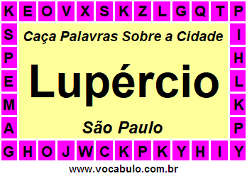 Caça Palavras Sobre a Cidade Paulista Lupércio