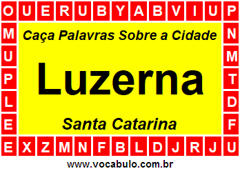 Caça Palavras Sobre a Cidade Luzerna do Estado Santa Catarina