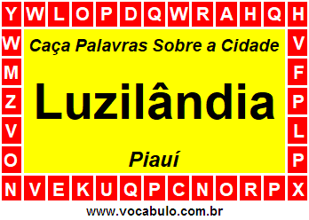 Caça Palavras Sobre a Cidade Piauiense Luzilândia