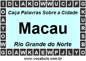 Caça Palavras Sobre a Cidade Macau do Estado Rio Grande do Norte