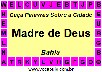 Caça Palavras Sobre a Cidade Madre de Deus do Estado Bahia