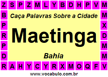 Caça Palavras Sobre a Cidade Baiana Maetinga