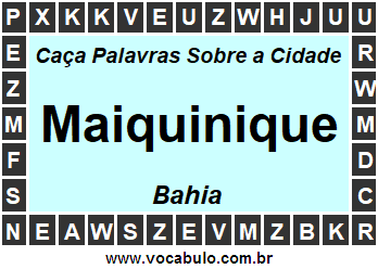 Caça Palavras Sobre a Cidade Baiana Maiquinique