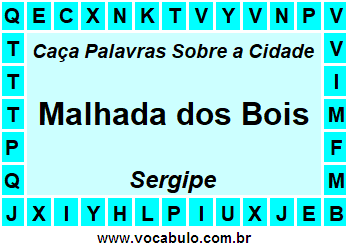 Caça Palavras Sobre a Cidade Sergipana Malhada dos Bois