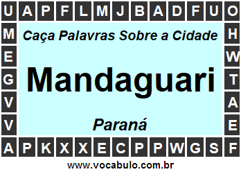 Caça Palavras Sobre a Cidade Mandaguari do Estado Paraná