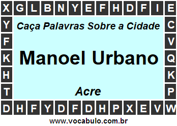 Caça Palavras Sobre a Cidade Acreana Manoel Urbano