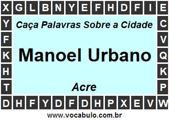 Caça Palavras Sobre a Cidade Manoel Urbano do Estado Acre