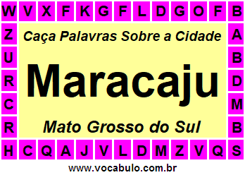 Caça Palavras Sobre a Cidade Sul-Mato-Grossense Maracaju