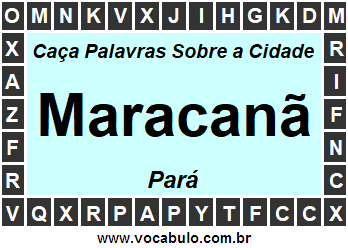 Caça Palavras Sobre a Cidade Maracanã do Estado Pará