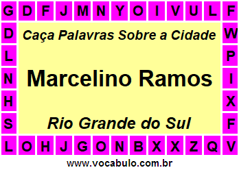 Caça Palavras Sobre a Cidade Marcelino Ramos do Estado Rio Grande do Sul