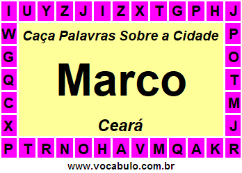 Caça Palavras Sobre a Cidade Marco do Estado Ceará