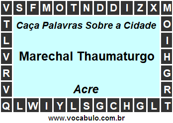 Caça Palavras Sobre a Cidade Acreana Marechal Thaumaturgo