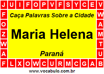 Caça Palavras Sobre a Cidade Maria Helena do Estado Paraná
