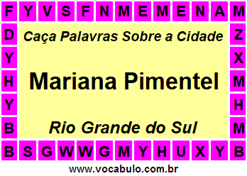 Caça Palavras Sobre a Cidade Mariana Pimentel do Estado Rio Grande do Sul