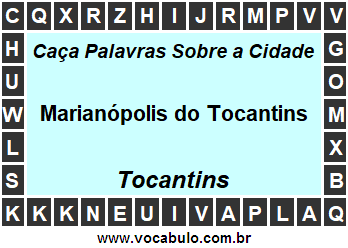 Caça Palavras Sobre a Cidade Marianópolis do Tocantins do Estado Tocantins