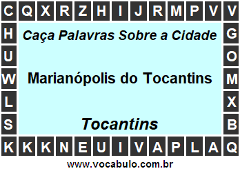 Caça Palavras Sobre a Cidade Tocantinense Marianópolis do Tocantins