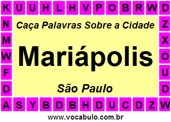 Caça Palavras Sobre a Cidade Mariápolis do Estado São Paulo