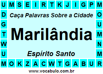 Caça Palavras Sobre a Cidade Marilândia do Estado Espírito Santo