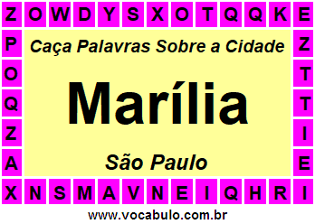 Caça Palavras Sobre a Cidade Marília do Estado São Paulo