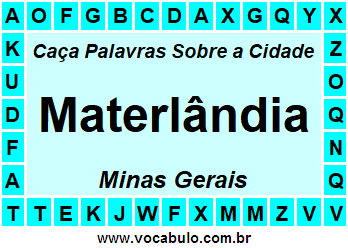 Caça Palavras Sobre a Cidade Materlândia do Estado Minas Gerais