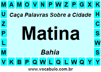 Caça Palavras Sobre a Cidade Matina do Estado Bahia