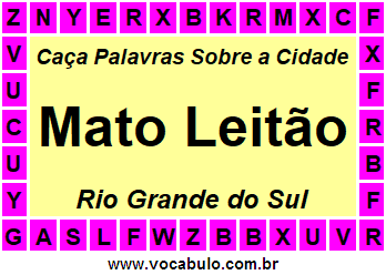Caça Palavras Sobre a Cidade Mato Leitão do Estado Rio Grande do Sul