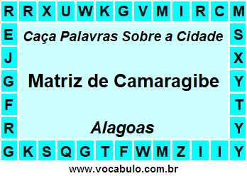 Caça Palavras Sobre a Cidade Alagoana Matriz de Camaragibe