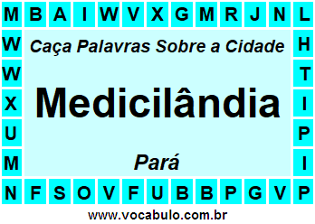 Caça Palavras Sobre a Cidade Paraense Medicilândia