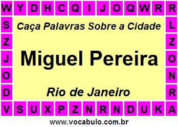 Caça Palavras Sobre a Cidade Miguel Pereira do Estado Rio de Janeiro