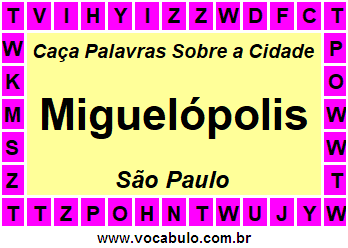 Caça Palavras Sobre a Cidade Paulista Miguelópolis