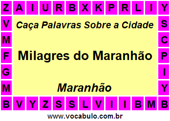 Caça Palavras Sobre a Cidade Maranhense Milagres do Maranhão