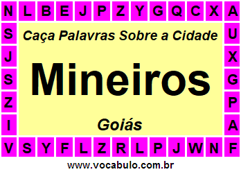 Caça Palavras Sobre a Cidade Mineiros do Estado Goiás