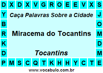 Caça Palavras Sobre a Cidade Tocantinense Miracema do Tocantins