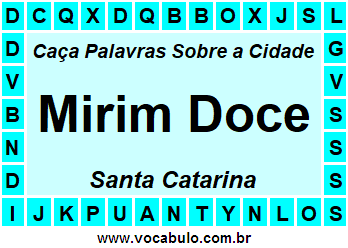 Caça Palavras Sobre a Cidade Mirim Doce do Estado Santa Catarina