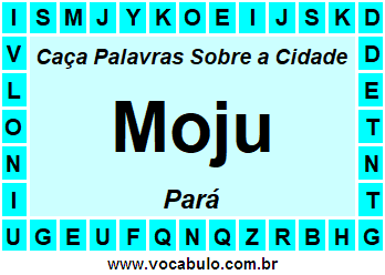 Caça Palavras Sobre a Cidade Moju do Estado Pará
