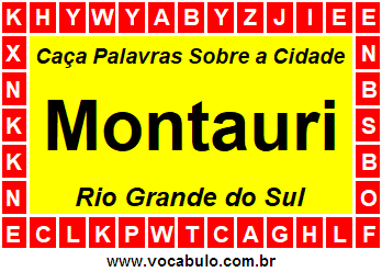 Caça Palavras Sobre a Cidade Montauri do Estado Rio Grande do Sul