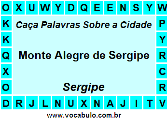 Caça Palavras Sobre a Cidade Monte Alegre de Sergipe do Estado Sergipe