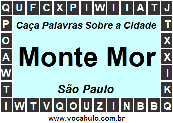 Caça Palavras Sobre a Cidade Monte Mor do Estado São Paulo
