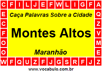 Caça Palavras Sobre a Cidade Montes Altos do Estado Maranhão