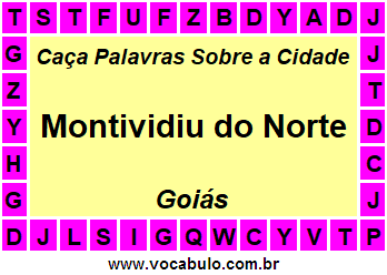 Caça Palavras Sobre a Cidade Goiana Montividiu do Norte