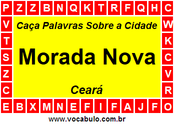 Caça Palavras Sobre a Cidade Morada Nova do Estado Ceará