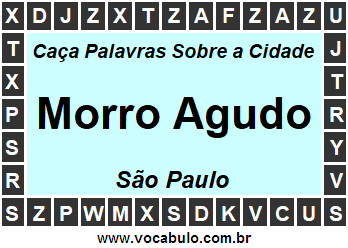Caça Palavras Sobre a Cidade Paulista Morro Agudo