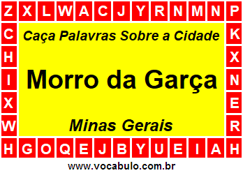 Caça Palavras Sobre a Cidade Mineira Morro da Garça