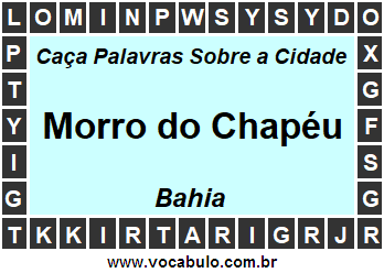 Caça Palavras Sobre a Cidade Baiana Morro do Chapéu
