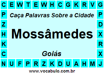 Caça Palavras Sobre a Cidade Mossâmedes do Estado Goiás