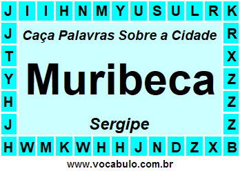 Caça Palavras Sobre a Cidade Muribeca do Estado Sergipe
