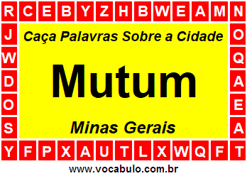 Caça Palavras Sobre a Cidade Mineira Mutum