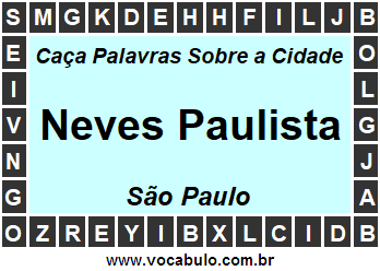 Caça Palavras Sobre a Cidade Neves Paulista do Estado São Paulo