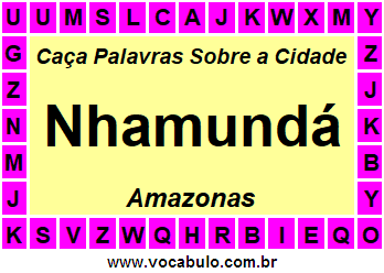 Caça Palavras Sobre a Cidade Amazonense Nhamundá