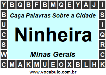 Caça Palavras Sobre a Cidade Ninheira do Estado Minas Gerais